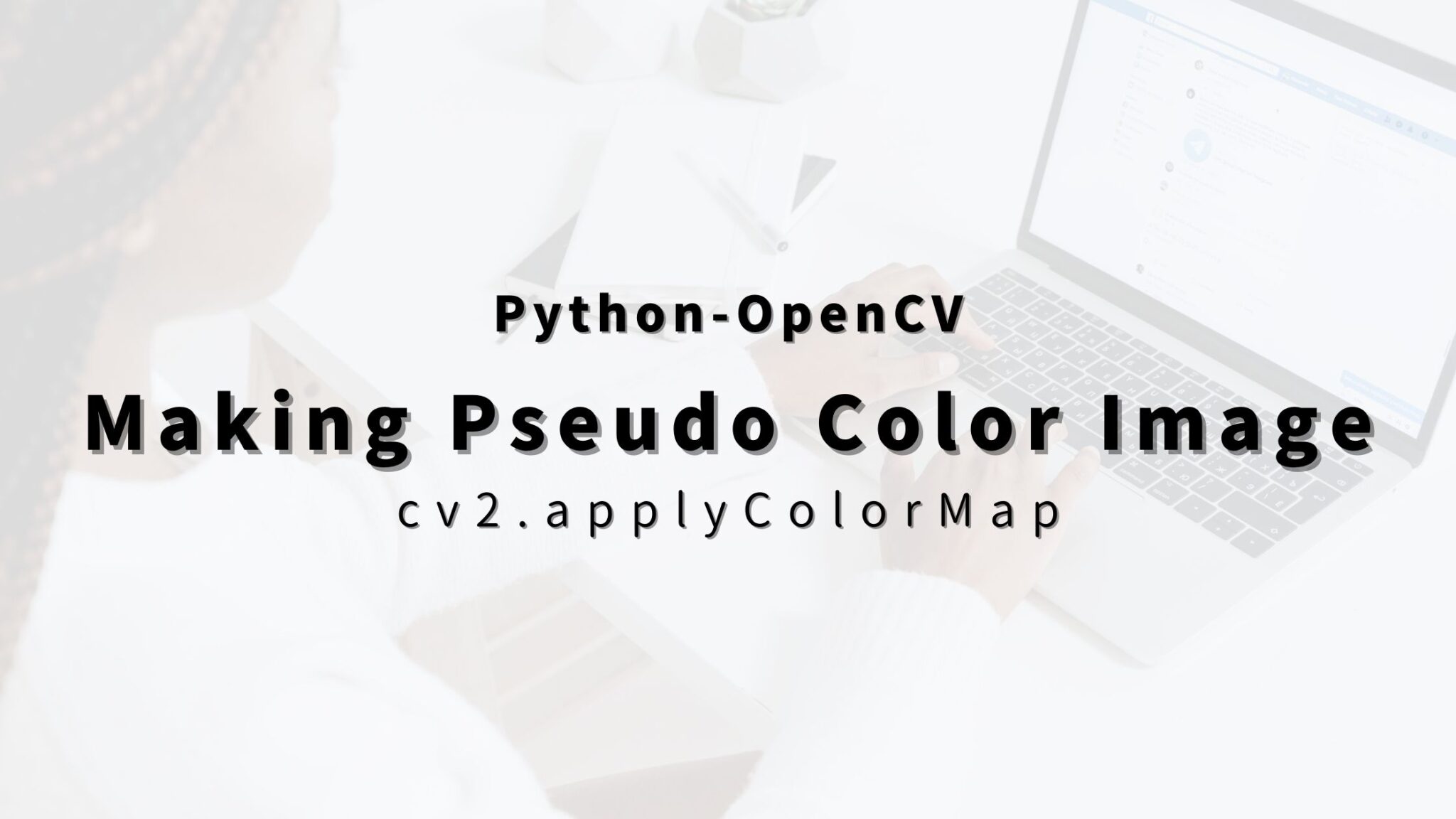 python-opencv-how-to-convert-monochrome-image-to-pseudo-color-image